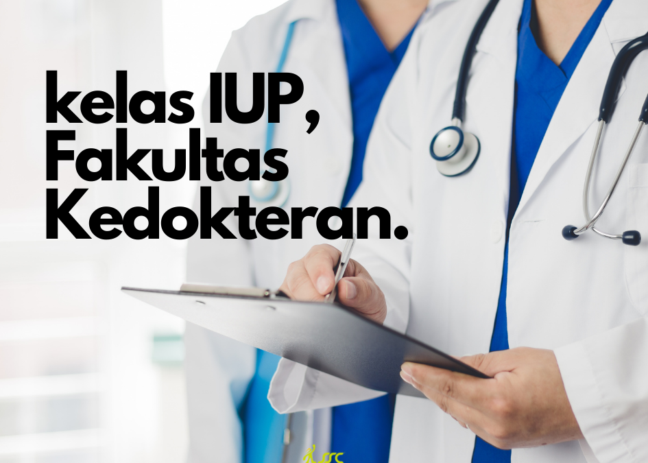 Di Kampus Mana Kelas IUP Kedokteran?